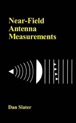 Near-field Antenna Measurements by Dan Slater 9780890063613