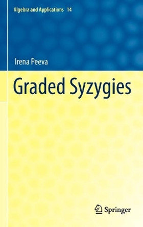 Graded Syzygies by Irena Peeva 9780857291769