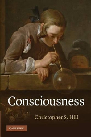 Consciousness by Christopher S. Hill 9780521125215