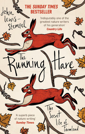 The Running Hare: The Secret Life of Farmland by John Lewis-Stempel