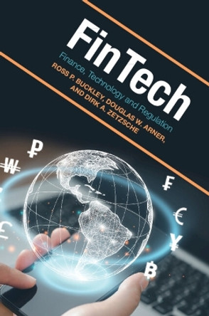 FinTech: Finance, Technology and Regulation by Ross P. Buckley 9781009078214