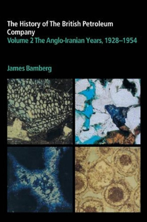 The History of the British Petroleum Company by J. H. Bamberg 9780521117593