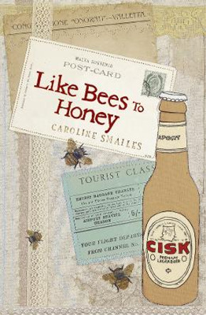Like Bees to Honey by Caroline Smailes 9780007356362