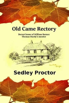 Old Came Rectory by Sedley Proctor 9780957455061
