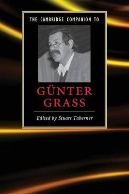 The Cambridge Companion to Gunter Grass by Stuart Taberner 9780521700191