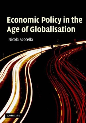 Economic Policy in the Age of Globalisation by Nicola Acocella 9780521832823