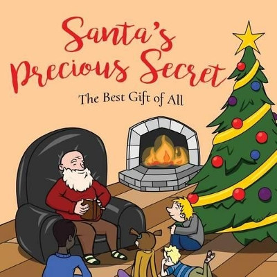 Santa's Precious Secret: The Best Gift of All by William Bartlett 9780473377113