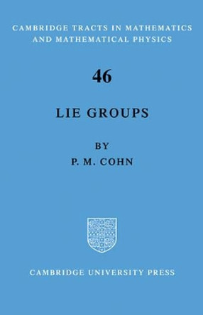 Lie Group by P. M. Cohn 9780521092982