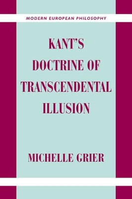 Kant's Doctrine of Transcendental Illusion by Michelle Grier 9780521039727