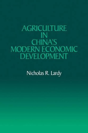 Agriculture in China's Modern Economic Development by Nicholas R. Lardy 9780521071703
