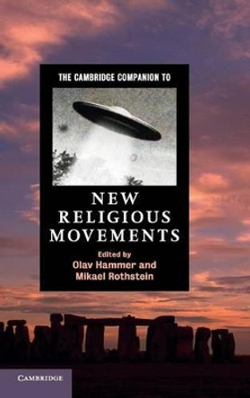 The Cambridge Companion to New Religious Movements by Olav Hammer 9780521196505