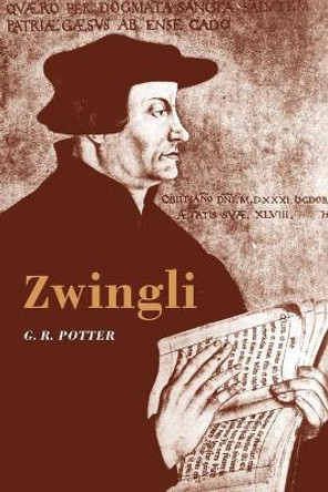 Zwingli by G. R. Potter 9780521278881