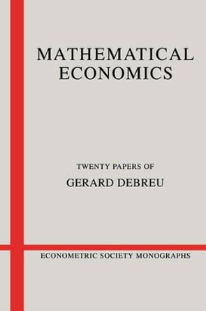 Mathematical Economics: Twenty Papers of Gerard Debreu by Gerard Debreu 9780521335614