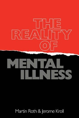 The Reality of Mental Illness by Martin Roth 9780521337618