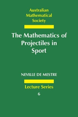 The Mathematics of Projectiles in Sport by Neville de Mestre 9780521398572