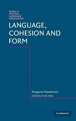 Language, Cohesion and Form by Margaret Masterman 9780521454896