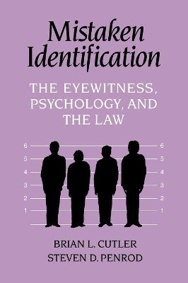Mistaken Identification: The Eyewitness, Psychology and the Law by Brian L. Cutler 9780521445726
