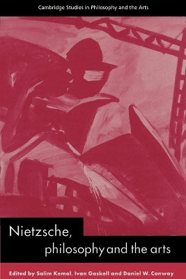 Nietzsche, Philosophy and the Arts by Salim Kemal 9780521522724