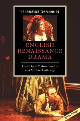 The Cambridge Companion to English Renaissance Drama by A. R. Braunmuller 9780521527996