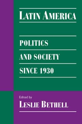 Latin America: Politics and Society since 1930 by Leslie Bethell 9780521595827