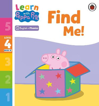 Learn with Peppa Phonics Level 4 Book 10 - Find Me! (Phonics Reader) by Peppa Pig