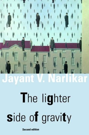 The Lighter Side of Gravity by Jayant Vishnu Narlikar 9780521565653