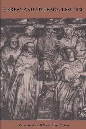 Heresy and Literacy, 1000-1530 by Peter Biller 9780521575768