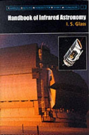 Handbook of Infrared Astronomy by I. S. Glass 9780521633857