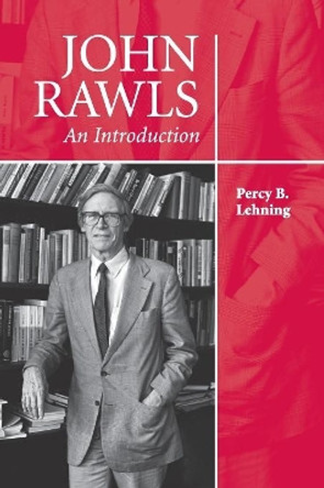 John Rawls: An Introduction by Percy B. Lehning 9780521727693