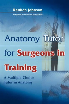 Anatomy Tutor for Surgeons in Training by Reuben David Johnson 9780521734745