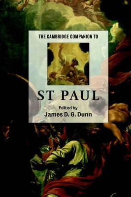 The Cambridge Companion to St Paul by James D. G. Dunn 9780521781558