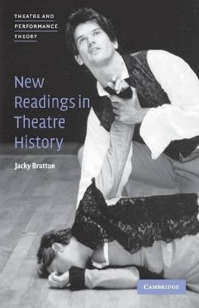 New Readings in Theatre History by Jacky Bratton 9780521794633