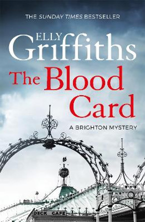 The Blood Card: The Brighton Mysteries 3 by Elly Griffiths