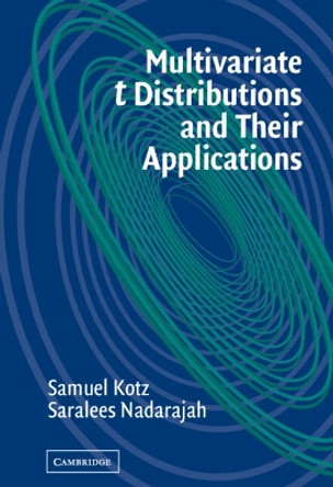 Multivariate T-Distributions and Their Applications by Samuel Kotz 9780521826549