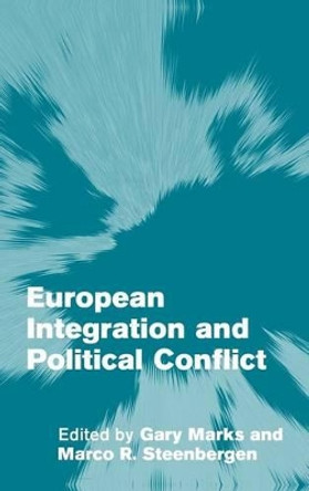 European Integration and Political Conflict by Gary Marks 9780521827799