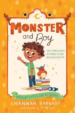 Monster and Boy: Monster's First Day of School by Hannah Barnaby