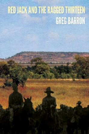 Red Jack and the Ragged Thirteen by Greg Barron 9780648062776