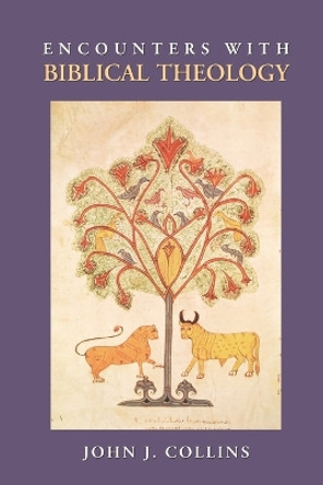 Encounters with Biblical Theology by John J. Collins 9780800637699