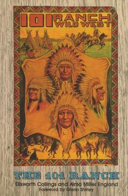 The 101 Ranch by Ellsworth Collings 9780806110479