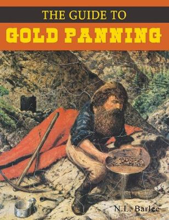Guide to Gold Panning by N.L. Barlee 9780888399861