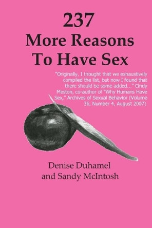 237 More Reasons to Have Sex by Denise Duhamel 9780980602500