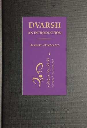 Dvarsh, an Introduction by Robert Stikmanz 9780983813781