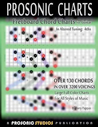 Fretboard Chord Charts for Guitar - In Altered Tuning: 4ths by Tony Pappas 9780988963955