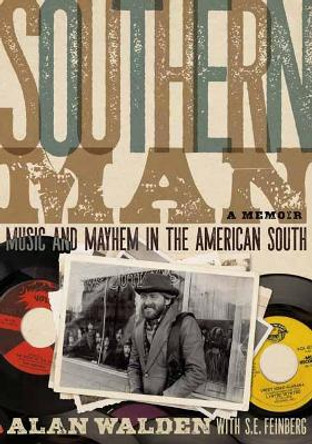 Southern Man: A Memoir by Alan Walden