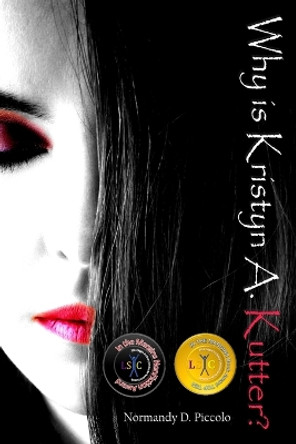 Why is Kristyn A. Kutter? by Normandy D Piccolo 9780997934953