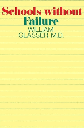 Schools Without Fail by William Glasser 9780060904210