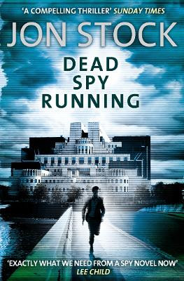 Dead Spy Running by Jon Stock 9780007350179