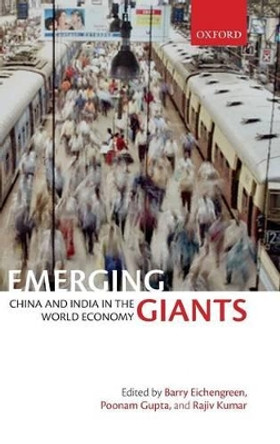 Emerging Giants: China and India in the World Economy by Barry Eichengreen 9780199575077