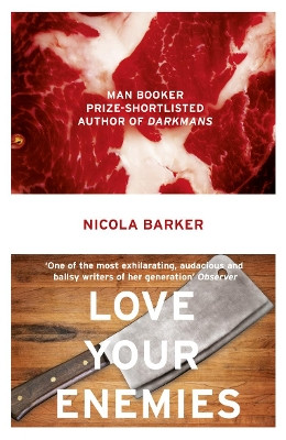 Love Your Enemies by Nicola Barker 9780007436033