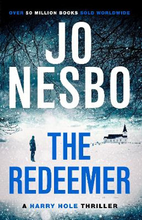 The Redeemer: Harry Hole 6 by Jo Nesbo